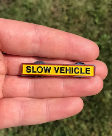 Slow Vehicle Sign hard enamel pin badge